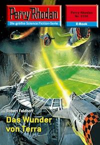 Perry Rhodan 2336: Das Wunder von Terra - Robert Feldhoff - ebook