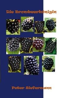 Die Brombeerkönigin - Peter Siefermann - ebook