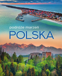 Polska. Podróże marzeń - zbiorowa praca - książka