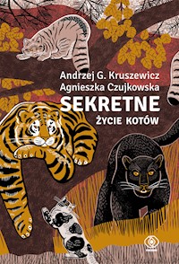 Sekretne życie kotów - Kruszewicz Andrzej, Agnieszka Czujkowska - ebook