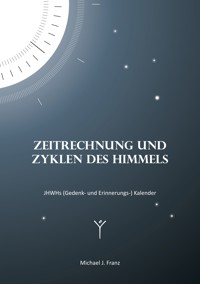 Zeitrechnung und Zyklen des Himmels - Michael J. Franz - ebook