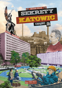 Sekrety Katowic. Część 2 - Michał Bulsa - książka