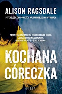 Kochana córeczka - Ragsdale Alison - ebook + audiobook + książka