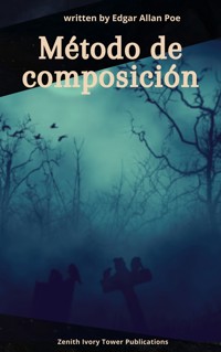 Método de Composición - Edgar Allan Poe - ebook
