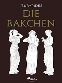 Die Bakchen - Eurípides - ebook