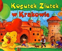 Kogutek Ziutek w Krakowie - Sudoł Barbara - ebook + książka