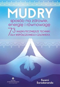 Mudry sposób na zdrowie, energię i równowagę - Swami Saradananda - książka
