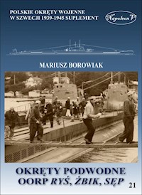 Okręty podwodne OORP Ryś, Żbik, Sęp - Borowiak Mariusz - książka