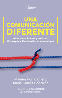Una comunicación diferente - Mamen Horno Chéliz - ebook