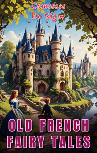 Old French Fairy Tales - Comtesse de Ségur - ebook