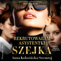 Rekrutowałam asystentki szejka - Kolasińska-Szemraj Anna - ebook + audiobook + książka