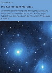 Die Kosmologie Morenos - Dijana Busch - ebook