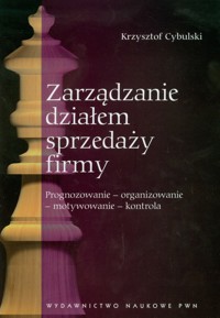 Zarządzanie działem sprzedaży firmy - Cybulski Krzysztof - książka