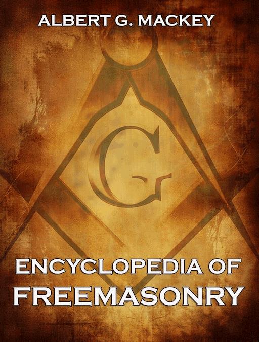 Encyclopedia Of Freemasonry - Albert G. Mackey - ebook - Legimi online