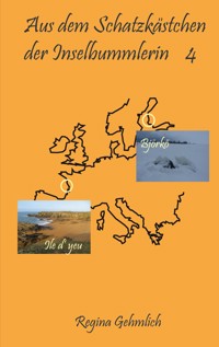Aus dem Schatzkästchen der Inselbummlerin 4 - Regina Gehmlich - ebook