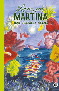 Locos por Martina - Iván González García - ebook