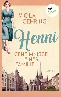 Henni - Geheimnisse einer Familie - oder: Das Flüstern des Glücks - Viola Gehring - ebook