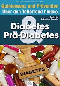 Diabetes & Prä-Diabetes: Quintessenz und Prävention - Imre Kusztrich - ebook