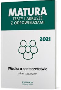 Wiedza o społeczeństwie Matura 2021 Testy i arkusze z odpowiedziami Zakres rozszerzony - Walendziak Iwona, Freier-Pniok Barbara, Chabior-Mundała Katarzyna - książka
