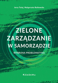 Zielone zarządzanie w samorządzie - Tutaj Jerzy, Rutkowska Małgorzata - książka