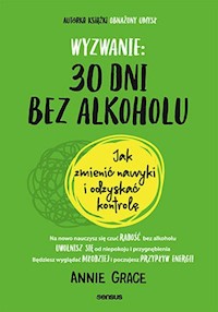 Wyzwanie: 30 dni bez alkoholu. - Grace Annie - książka