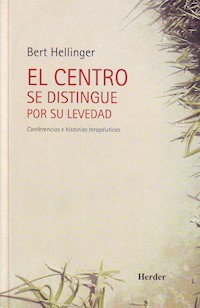 El centro se distingue por su levedad - Bert Hellinger - ebook