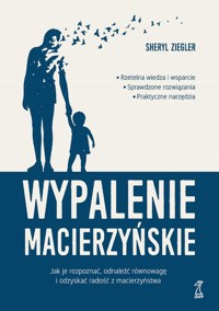 Wypalenie macierzyńskie - Ziegler Sheryl - książka