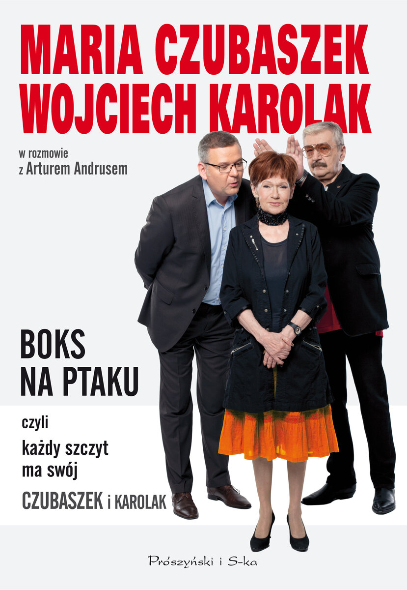 BOKS NA PTAKU, czyli każdy szczyt ma swój Czubaszek i Karolak - Artur Andrus, Wojciech Karolak, Maria Czubaszek - ebook + książka