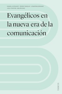 Evangélicos en la nueva era de la comunicación - Daniel Hofkamp - ebook