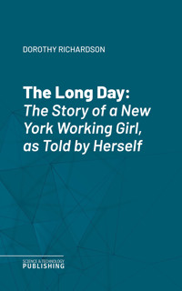 The Long Day - Dorothy Richardson - ebook