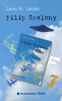 Filip Szalony - Lech M. Jakób - ebook