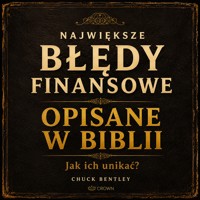 Największe błędy finansowe opisane w Biblii - Chuck Bentley - audiobook