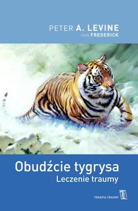 Obudźcie tygrysa - Levine Peter A. - książka