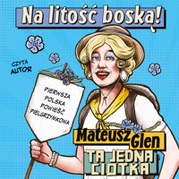 Na litość boską! - Glen Mateusz - audiobook + książka