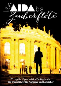 Aida bis Zauberflöte - Dorle Knapp-Klatsch - ebook