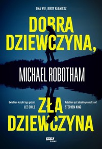 Dobra dziewczyna, zła dziewczyna - Michael Robotham - ebook + książka
