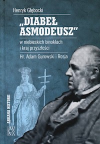 Diabeł Asmodeusz w niebieskich binoklach i kraj przyszłości - Głębocki Henryk - książka