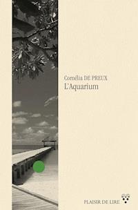 L'Aquarium - Cornélia de Preux - ebook