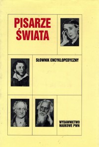 Pisarze świata. Słownik encyklopedyczny - zbiorowa praca - ebook