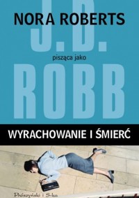 Wyrachowanie i śmierć - J. D. Robb - ebook