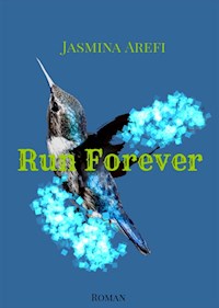 Run Forever - Jasmina Arefi - ebook