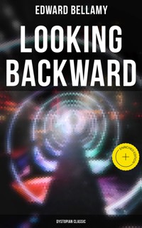 Looking Backward: Dystopian Classic - Edward Bellamy - ebook