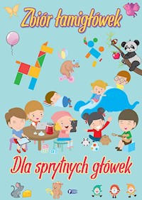 Zbiór łamigłówek dla sprytnych główek -  - książka