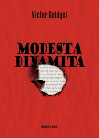 Modesta dinamita - Víctor Goldgel - ebook