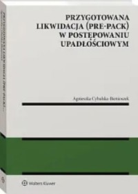 Przygotowana likwidacja (pre-pack) w postępowaniu upadłościowym - Cybulska-Bienioszek Agnieszka - książka