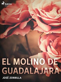 El molino de Guadalajara - José Zorrilla - ebook