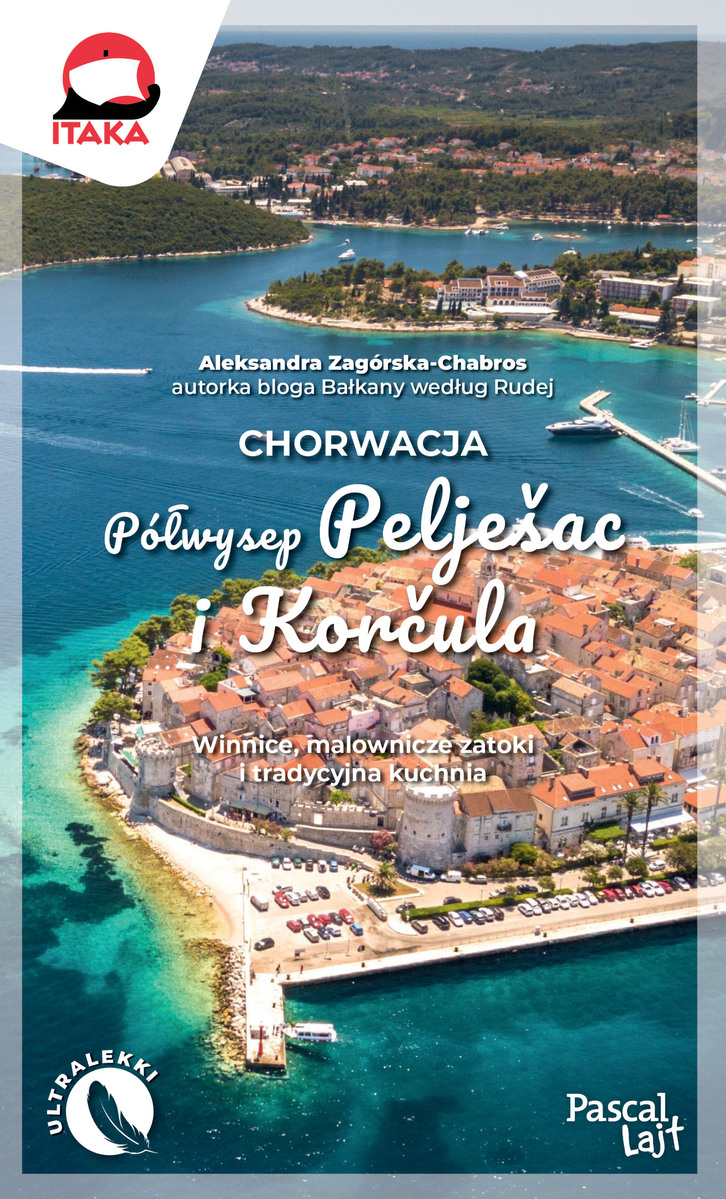 Chorwacja. Półwysep Pelješac i Korčula - Aleksandra Zagórska-Chabros - książka