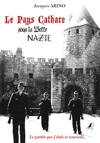 Le Pays Cathare sous la Botte Nazie - Jacques Arino - ebook