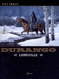 Durango. Tom 7. Loneville - Swolfs Yves - książka