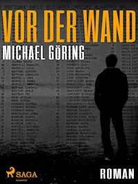 Vor der Wand - Michael Göring - ebook